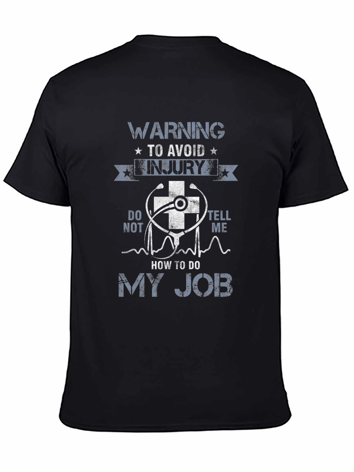 Warning To Avoid Injury - My Job Graphic T-Shirt