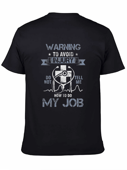 Warning To Avoid Injury - My Job Graphic T-Shirt
