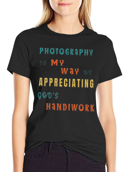 Photography is My Way T-Shirt