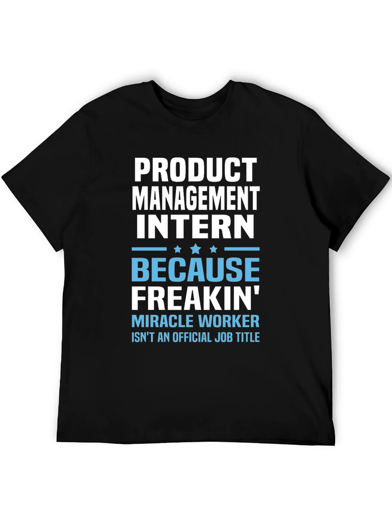Product Management Intern Funny T-Shirt