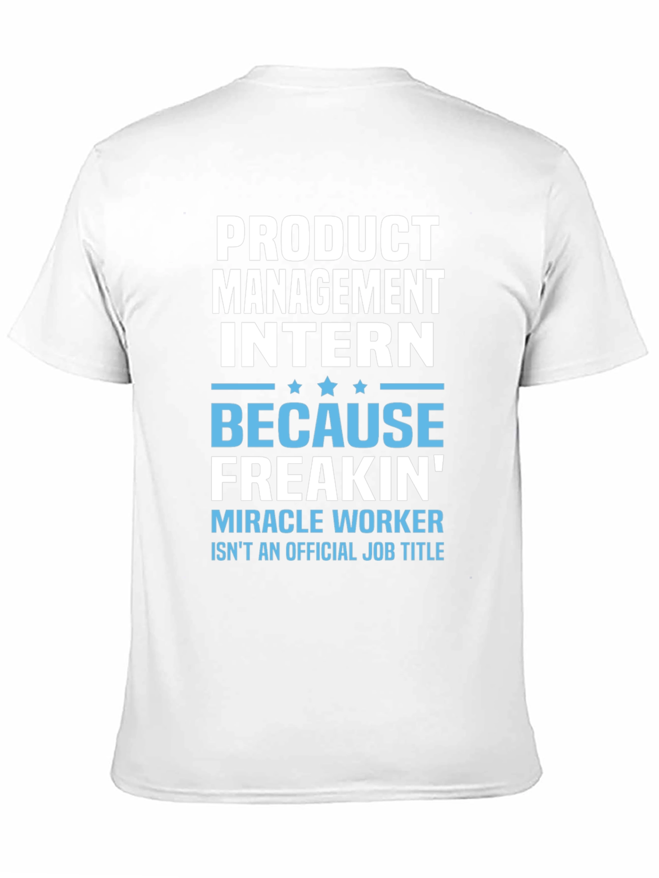 Product Management Intern Funny T-Shirt