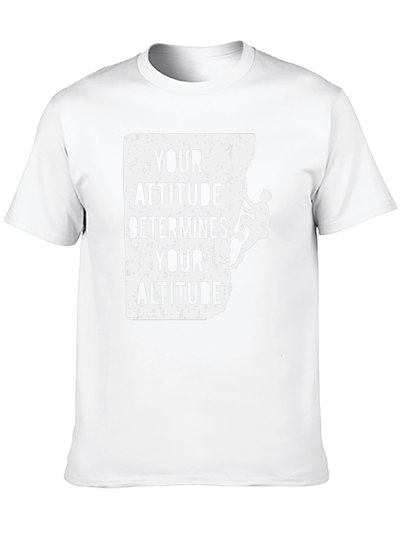 Attitude Determines Altitude Climber T-Shirt