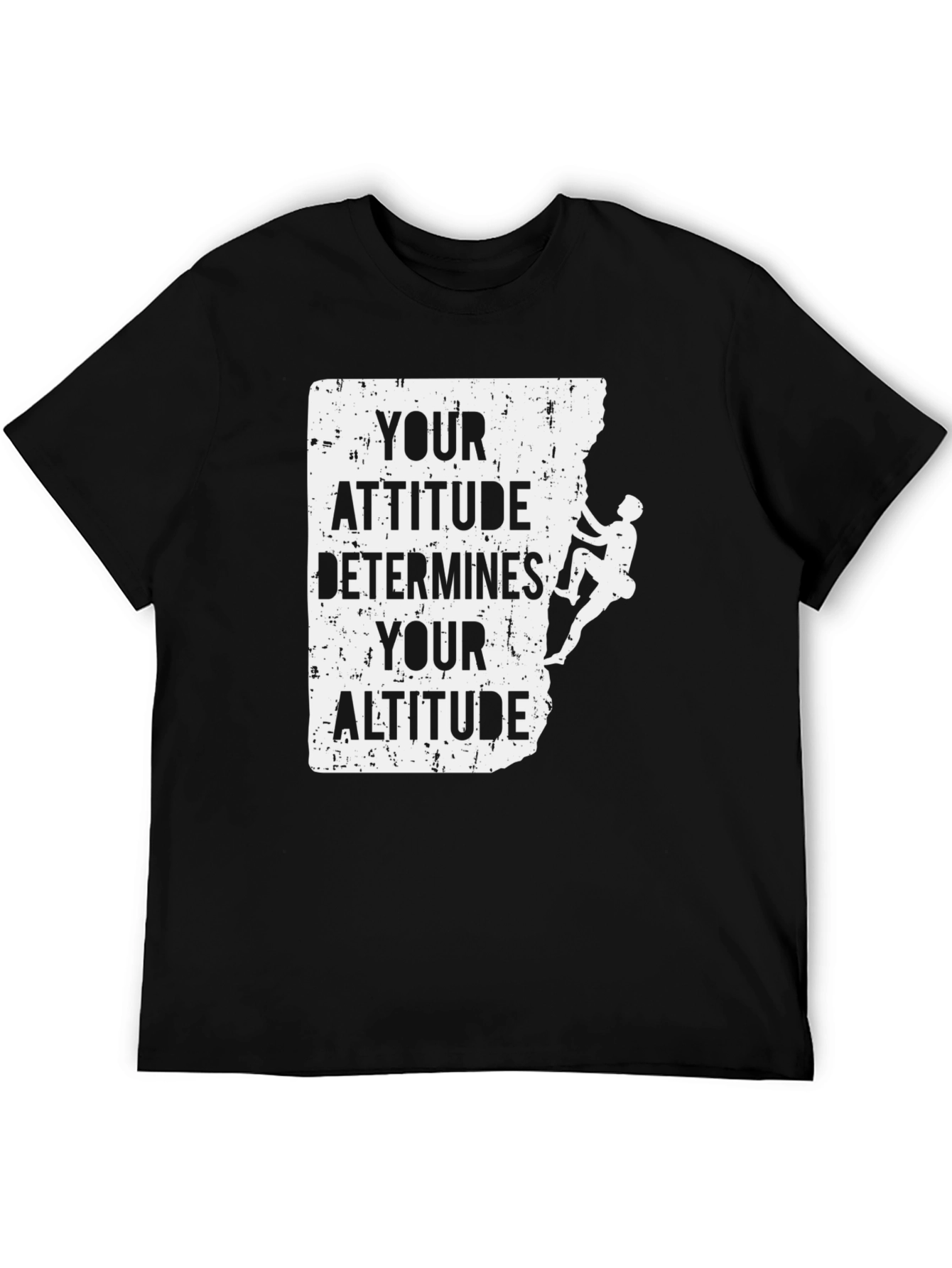 Attitude Determines Altitude Climber T-Shirt