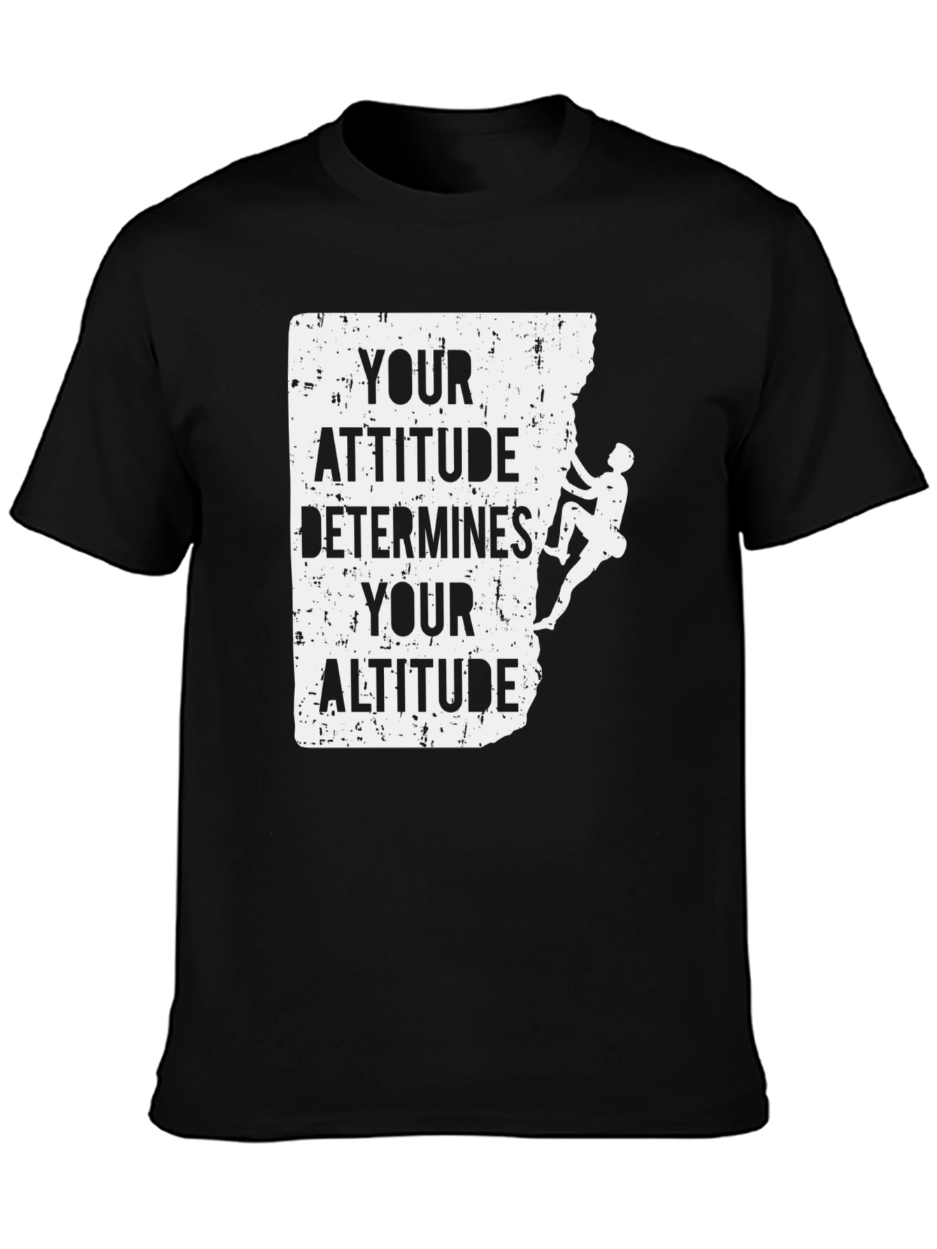 Attitude Determines Altitude Climber T-Shirt