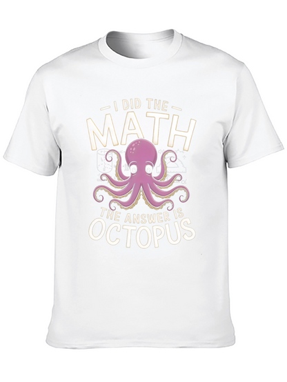 I Did the Math Octopus T-Shirt