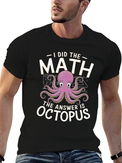 I Did the Math Octopus T-Shirt