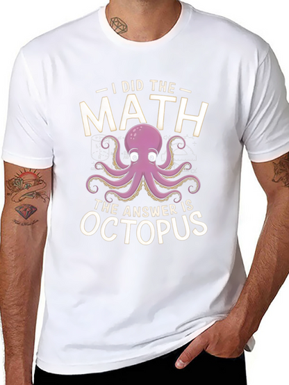 I Did the Math Octopus T-Shirt