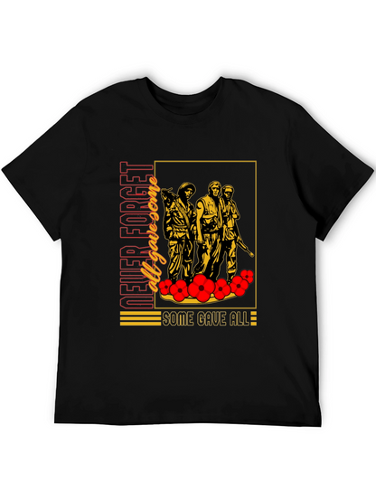 Never Forget All Gave Some T-Shirt