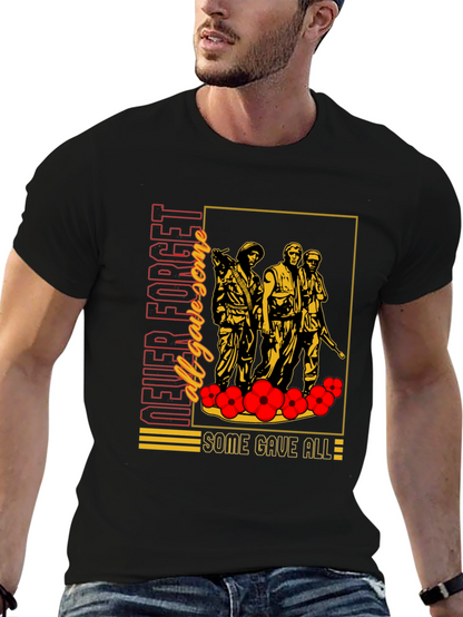 Never Forget All Gave Some T-Shirt