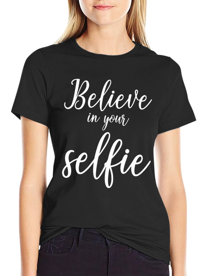 Believe In Your Selfie - Black Graphic T-Shirt