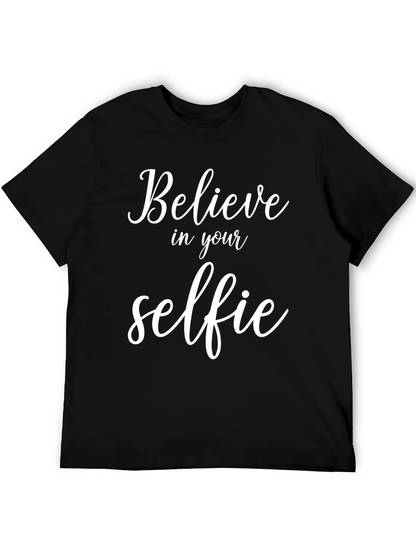 Believe In Your Selfie - Black Graphic T-Shirt