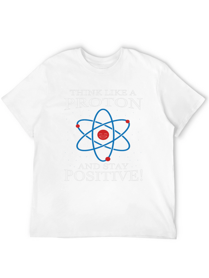 Think Like a Proton Positive Graphic Tee