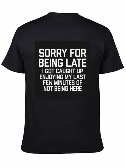 Sorry For Being Late Graphic Tee