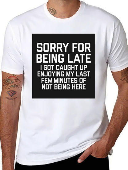 Sorry For Being Late Graphic Tee