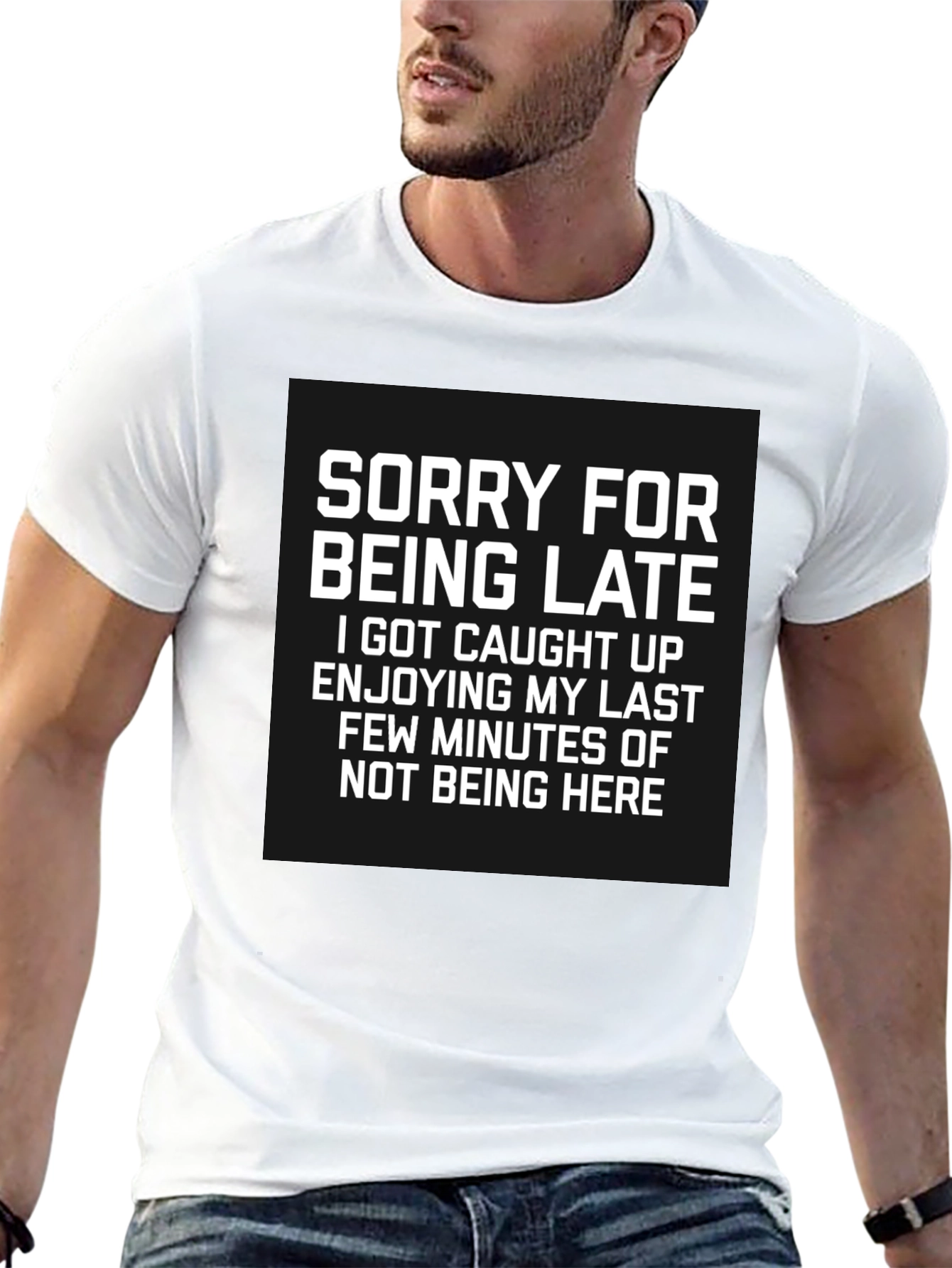 Sorry For Being Late Graphic Tee