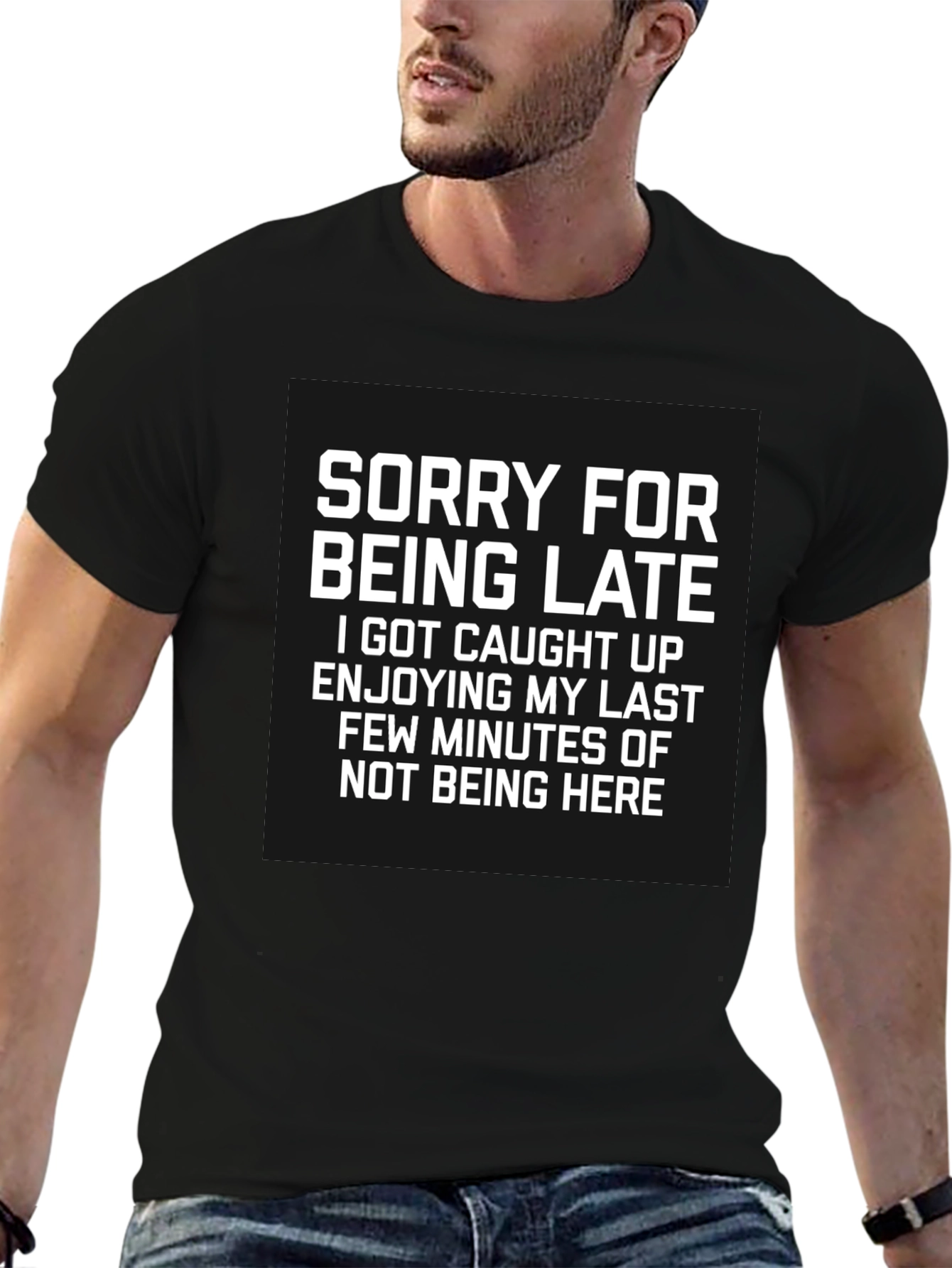 Sorry For Being Late Graphic Tee