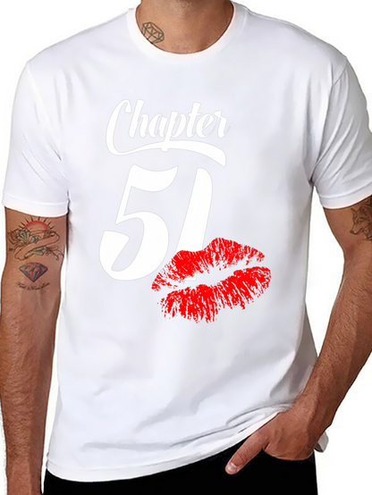 Chapter 51 Birthday T-Shirt with Lip Print