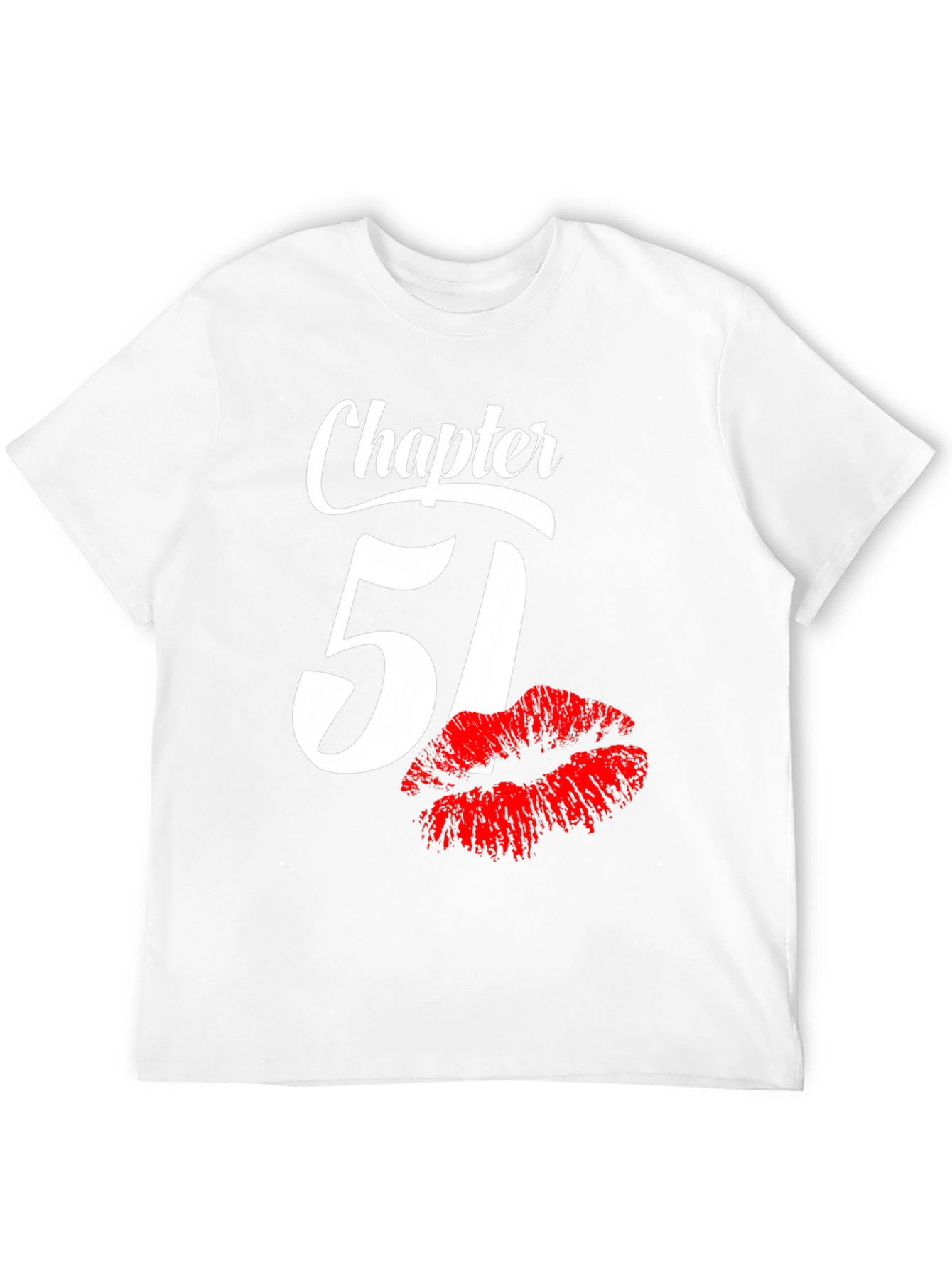 Chapter 51 Birthday T-Shirt with Lip Print