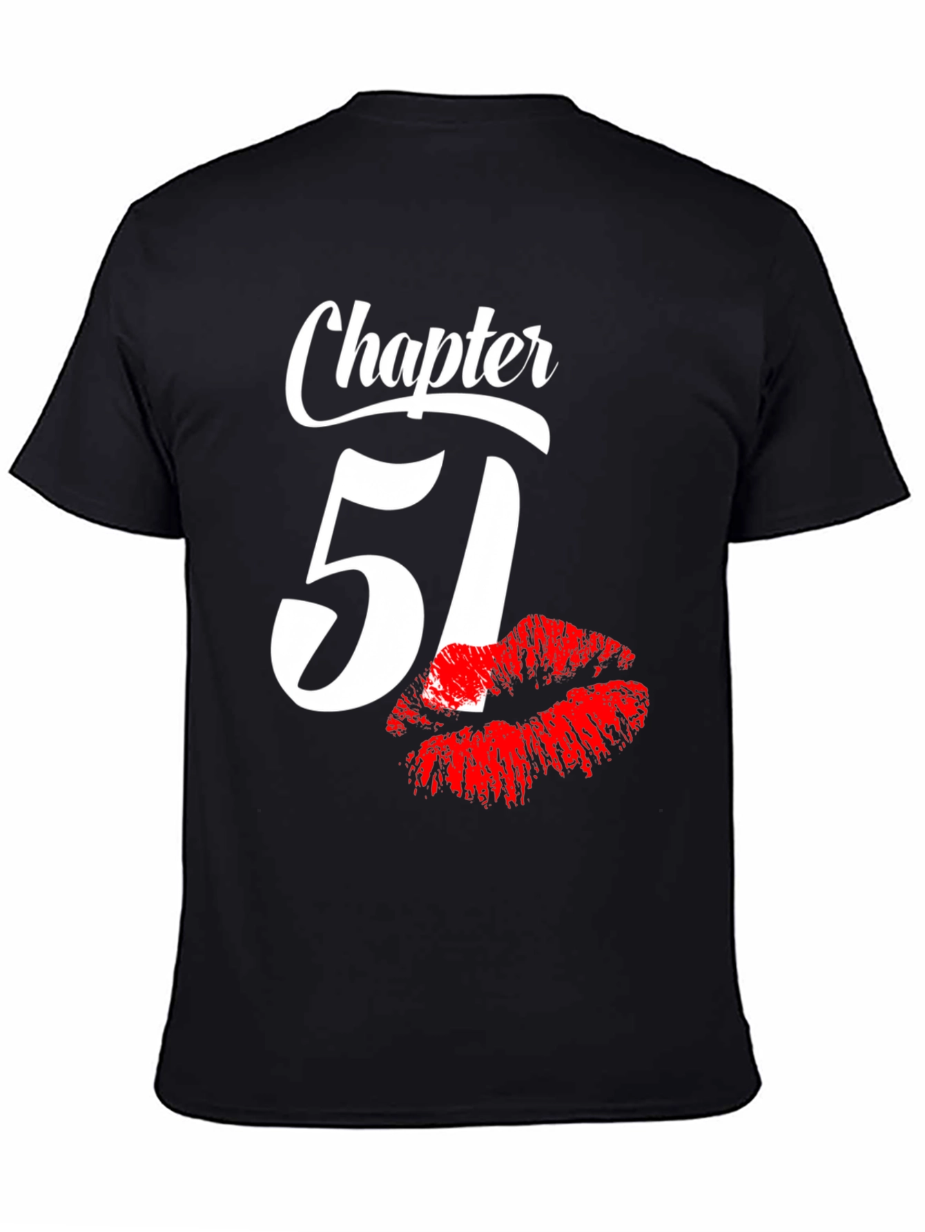 Chapter 51 Birthday T-Shirt with Lip Print