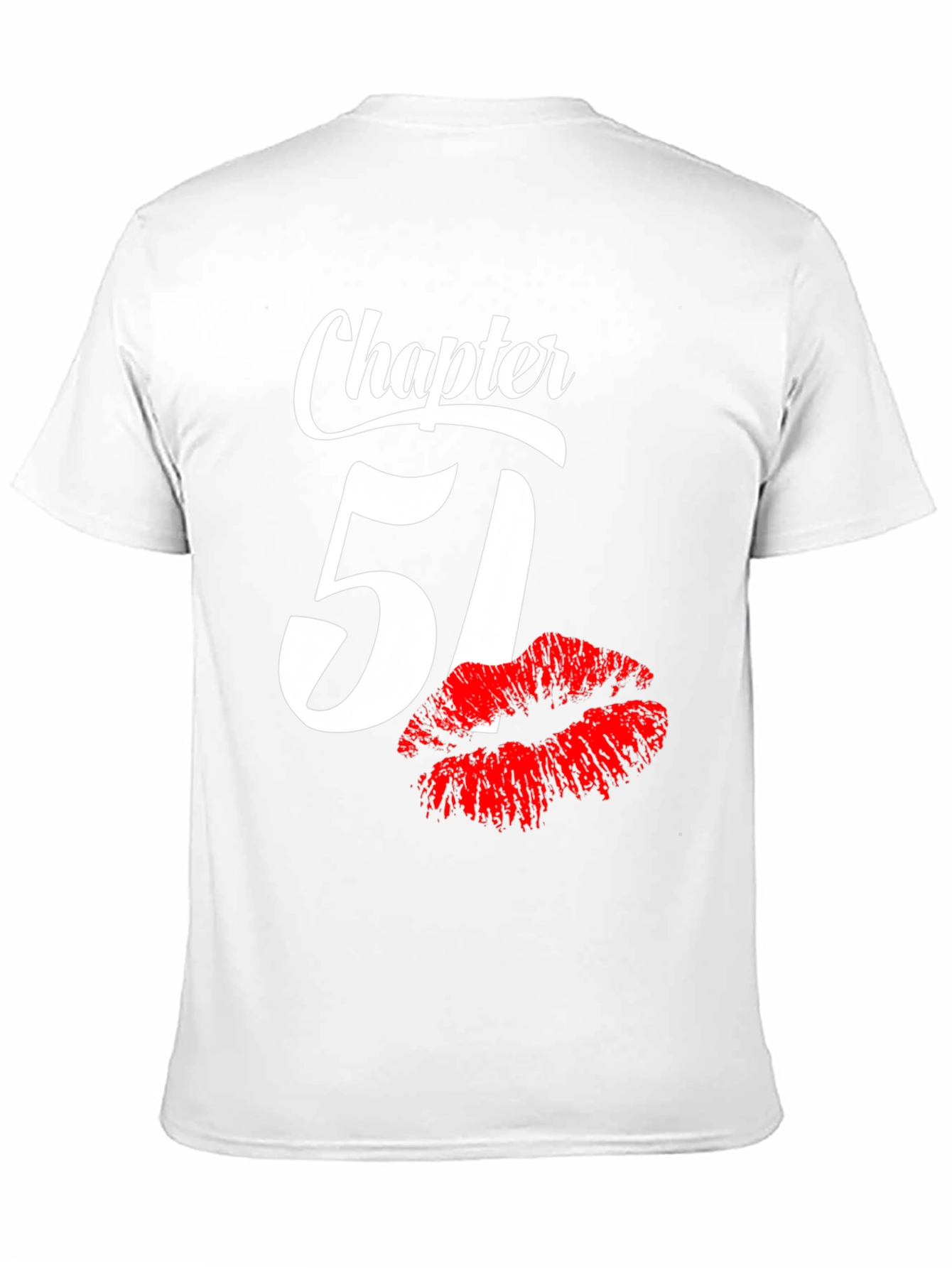 Chapter 51 Birthday T-Shirt with Lip Print