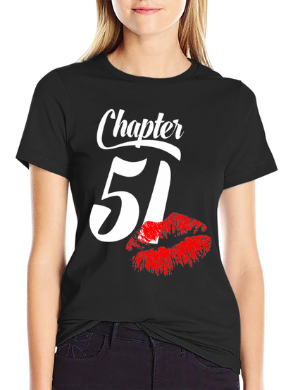 Chapter 51 Birthday T-Shirt with Lip Print