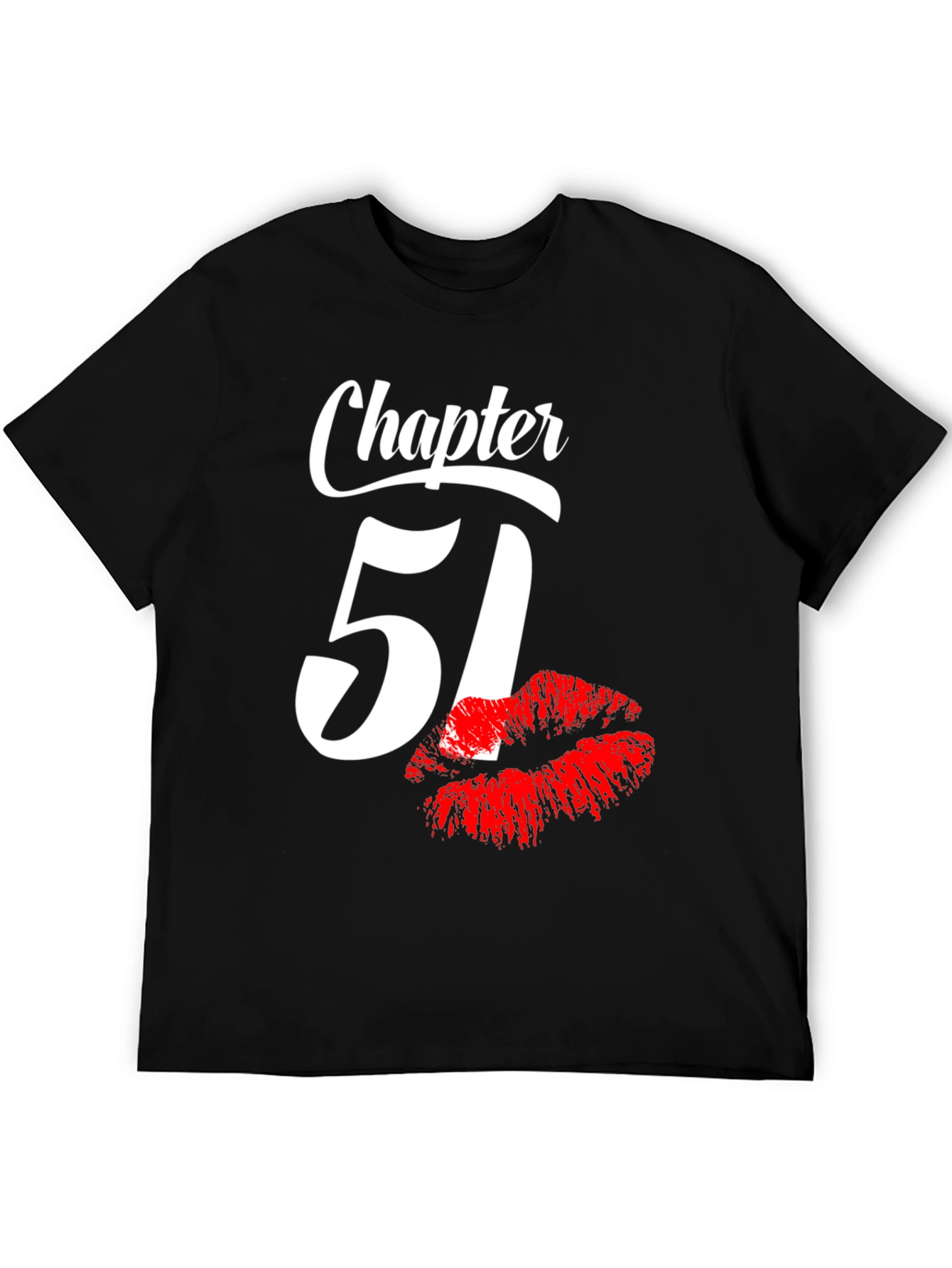 Chapter 51 Birthday T-Shirt with Lip Print