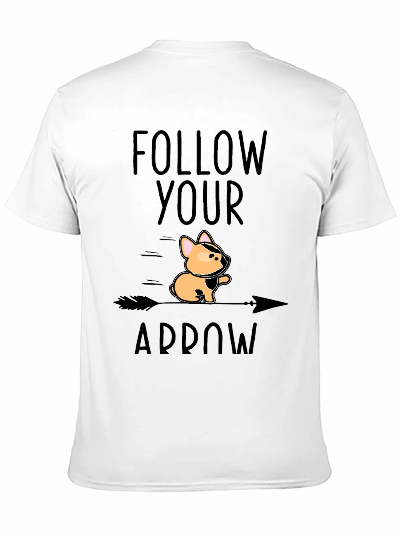 Follow Your Arrow Graphic Tee - Unique Dog Design