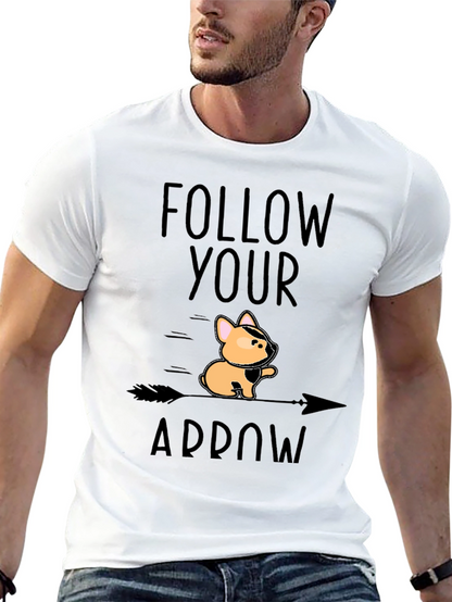 Follow Your Arrow Graphic Tee - Unique Dog Design