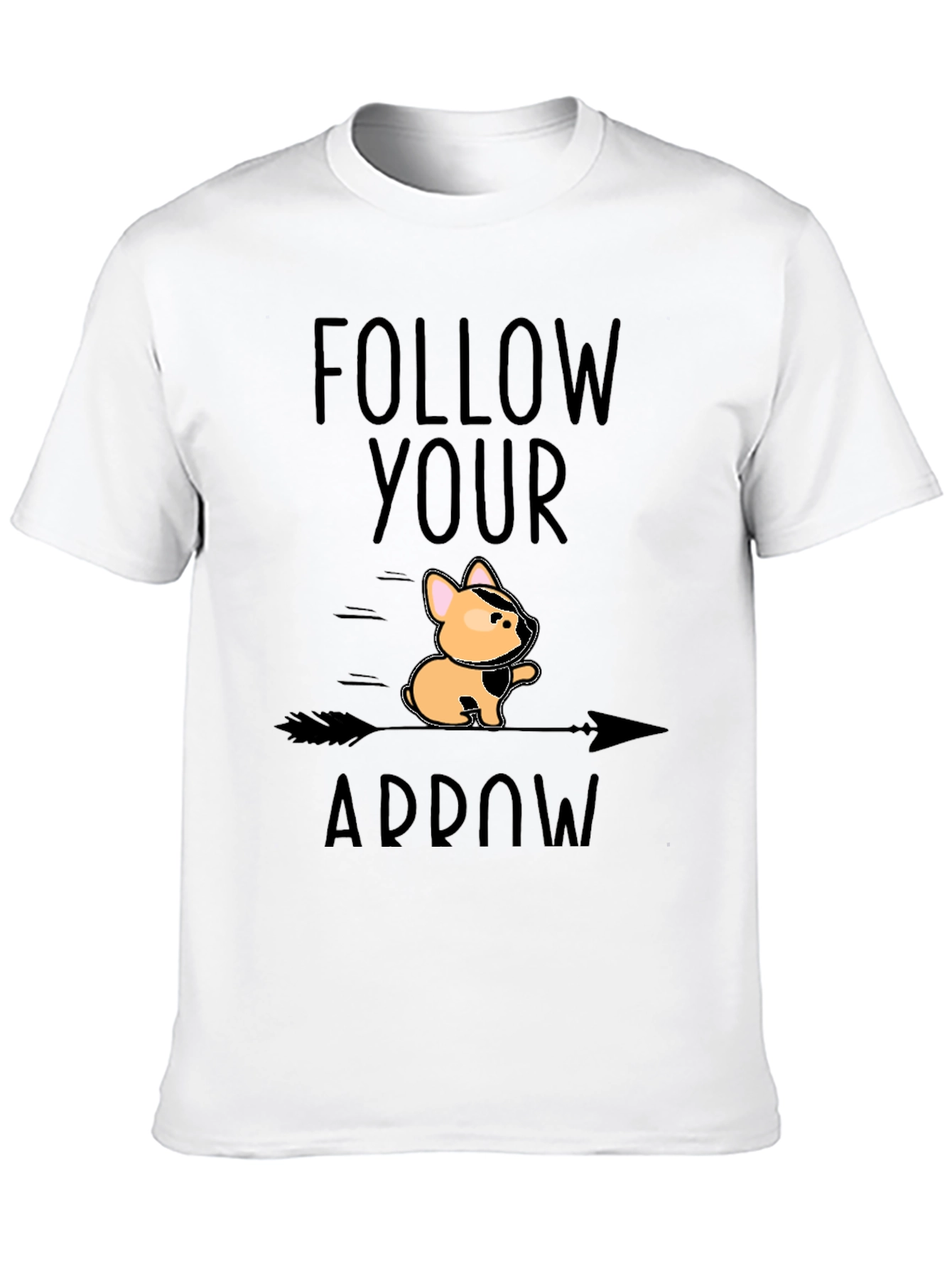 Follow Your Arrow Graphic Tee - Unique Dog Design