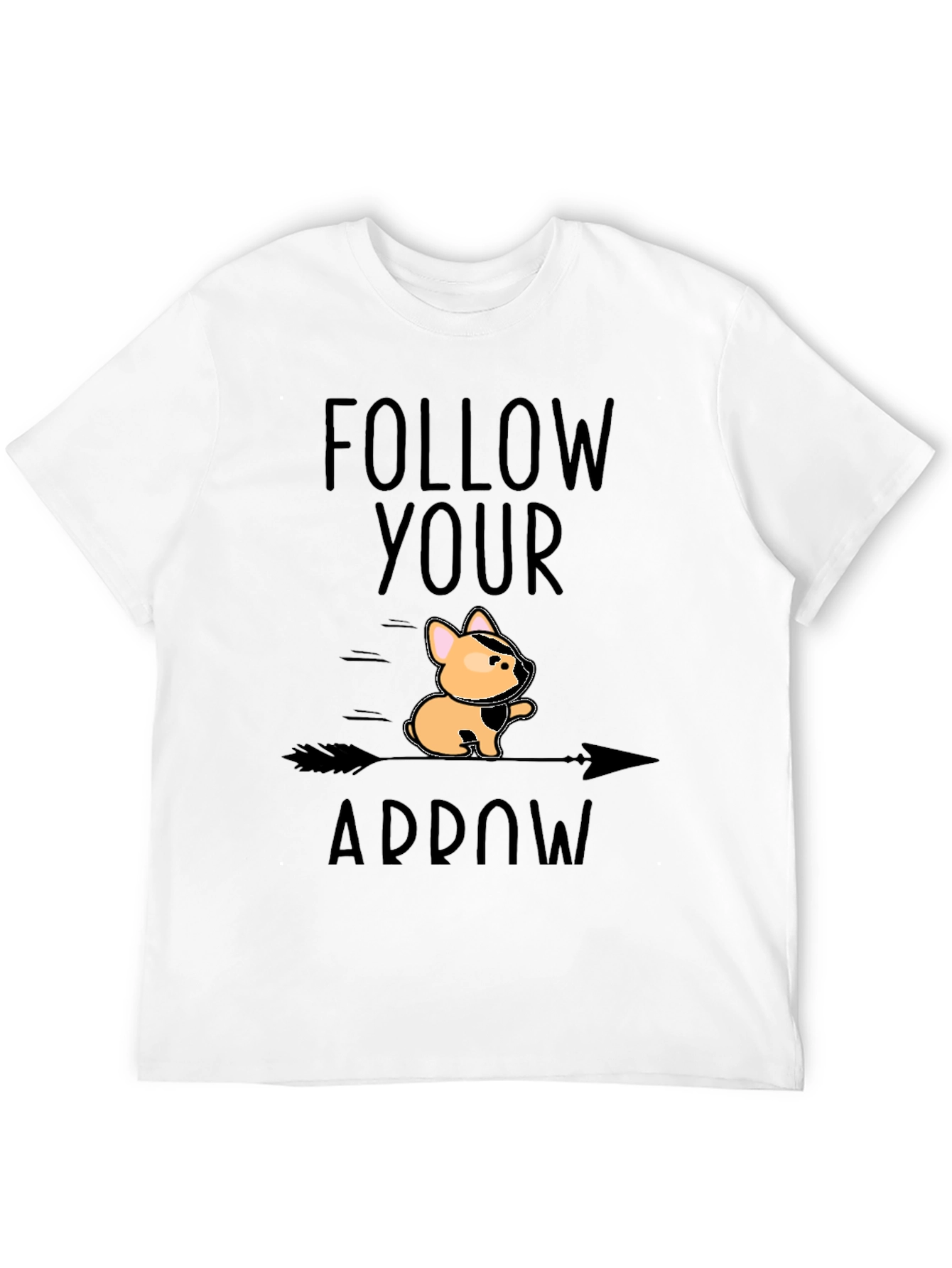 Follow Your Arrow Graphic Tee - Unique Dog Design
