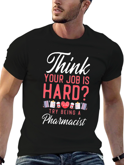 Pharmacist Hard Job T-Shirt - Black Casual Tee