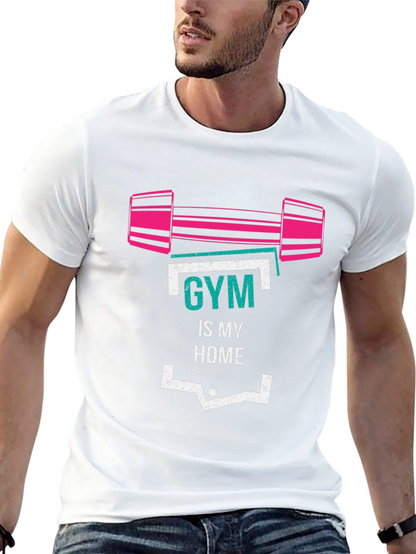 Gym Is My Home Graphic T-Shirt - Fitness Apparel