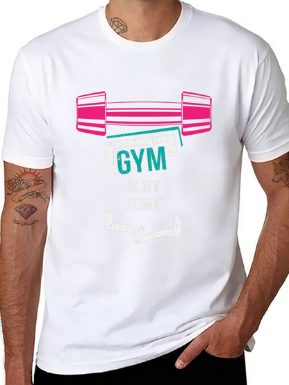 Gym Is My Home Graphic T-Shirt - Fitness Apparel