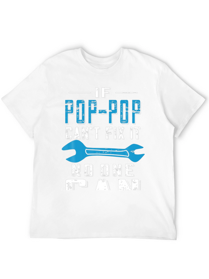 Pop-Pop Fix It T-Shirt - Gift for Grandfather