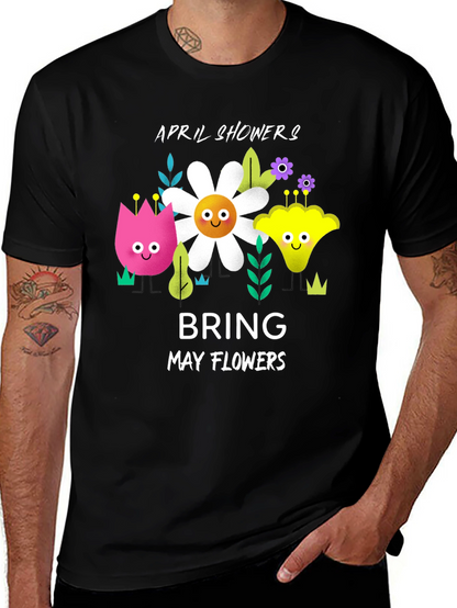April Showers Bring May Flowers Graphic T-Shirt