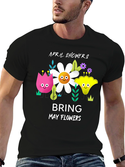 April Showers Bring May Flowers Graphic T-Shirt