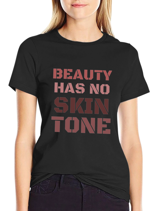 Beauty Has No Skin Tone Graphic T-Shirt
