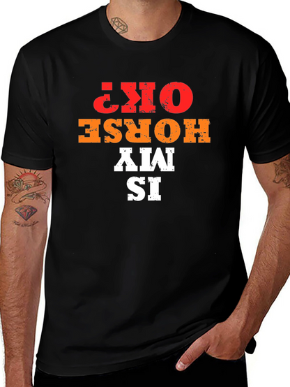 Is My Horse OK? Graphic Tee