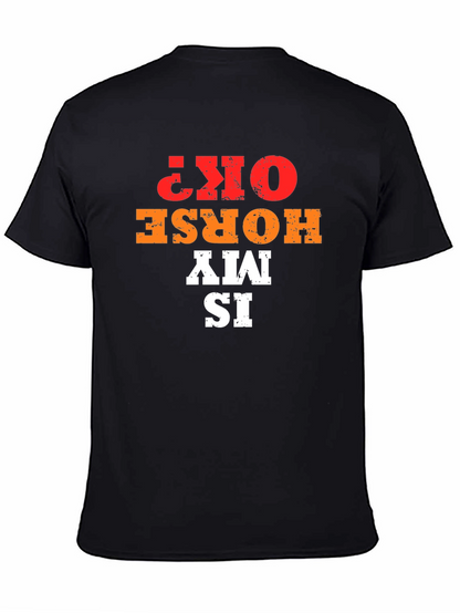 Is My Horse OK? Graphic Tee
