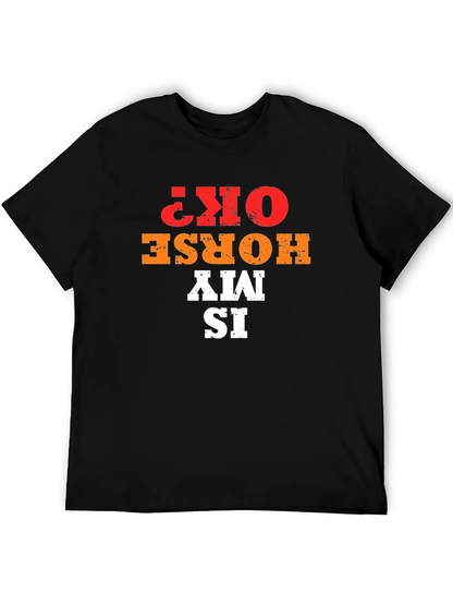 Is My Horse OK? Graphic Tee