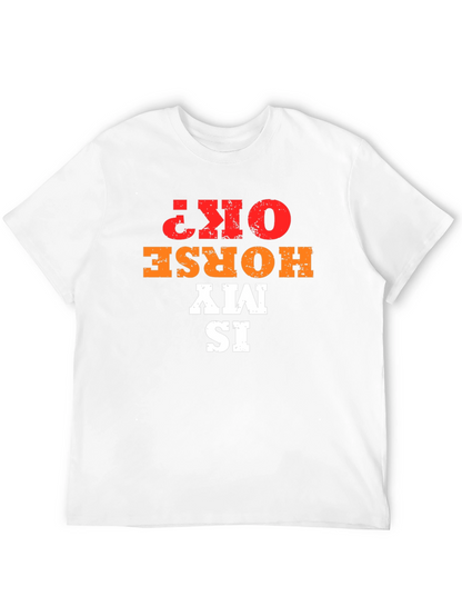 Is My Horse OK? Graphic Tee