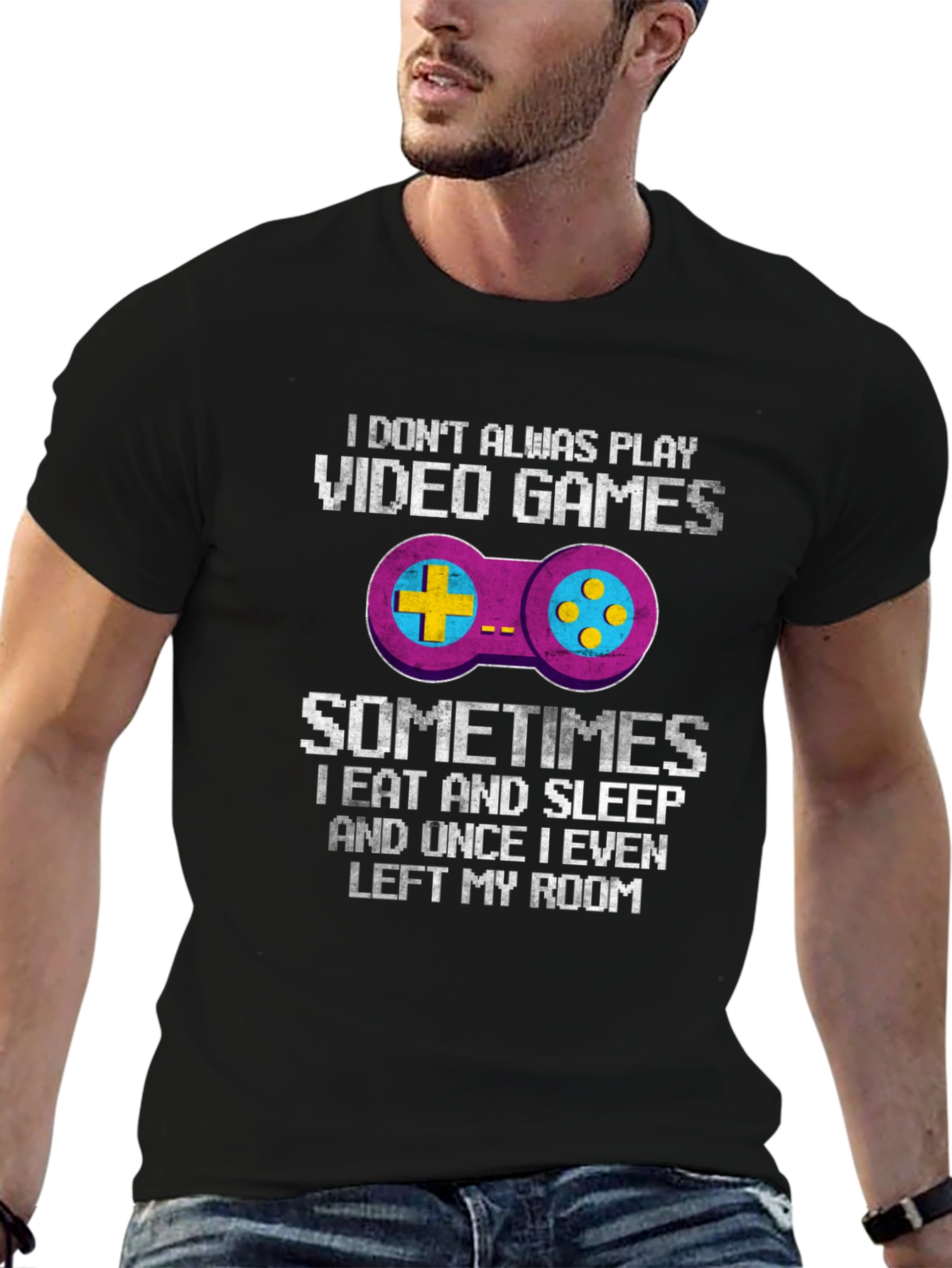 Funny Gamer T-Shirt: I Dont Always Play Video Games