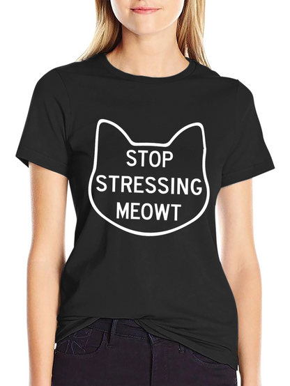 Stop Stressing Meowt T-Shirt | Funny Cat Tee