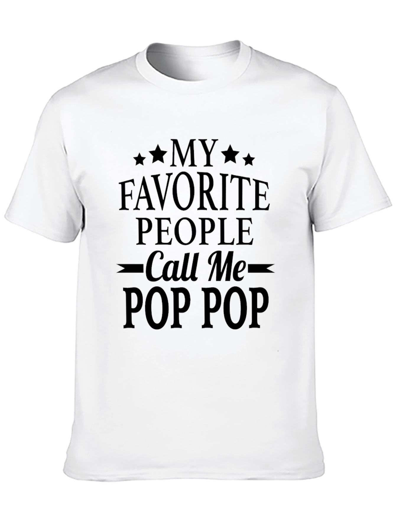 My Favorite People Call Me Pop Pop T-Shirt