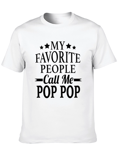 My Favorite People Call Me Pop Pop T-Shirt