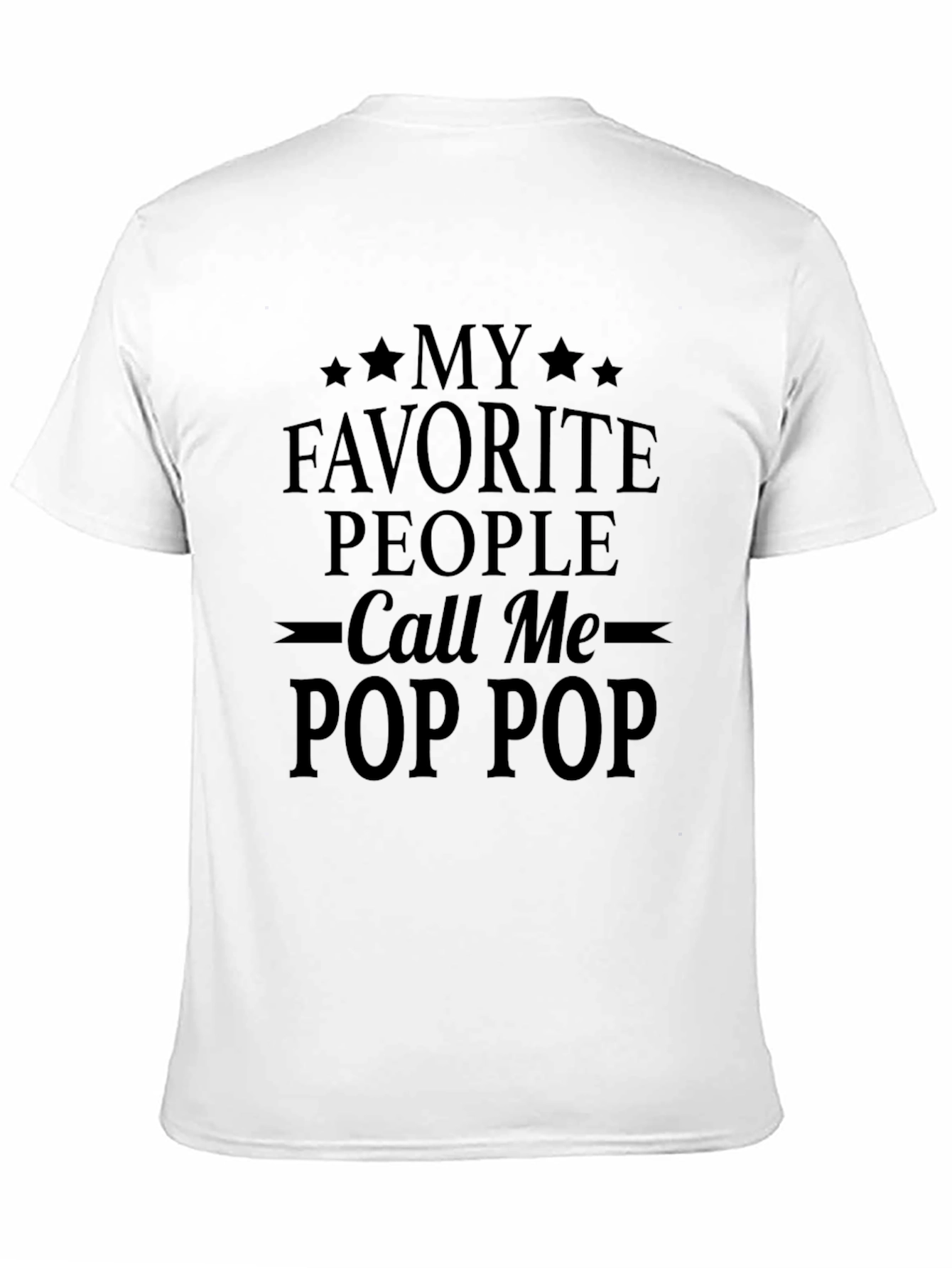 My Favorite People Call Me Pop Pop T-Shirt