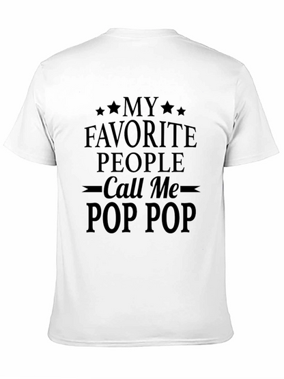 My Favorite People Call Me Pop Pop T-Shirt