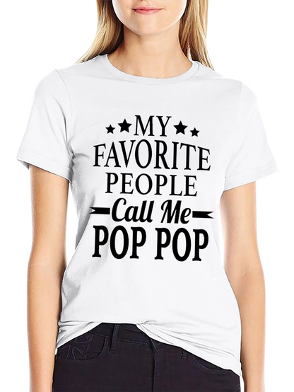 My Favorite People Call Me Pop Pop T-Shirt
