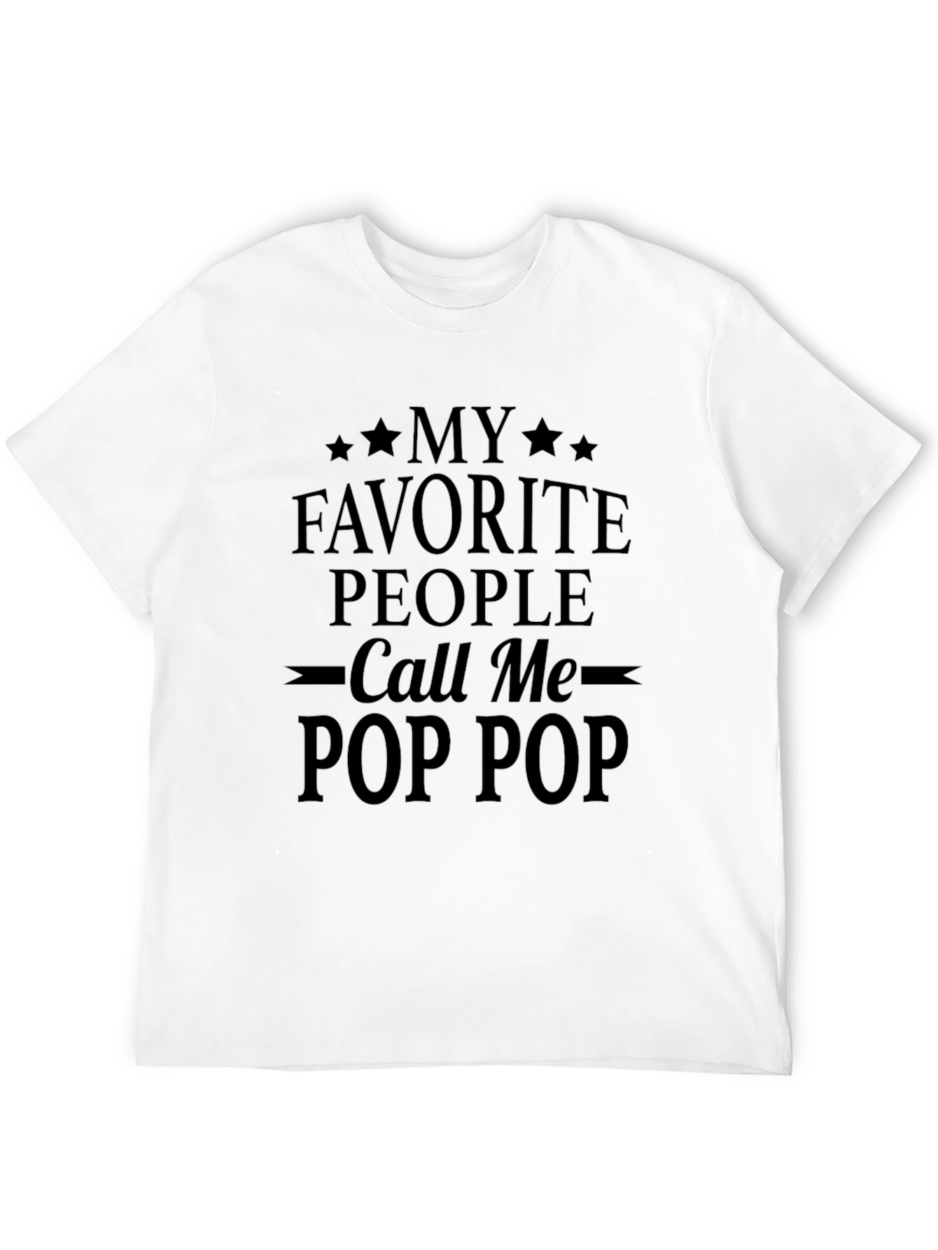 My Favorite People Call Me Pop Pop T-Shirt