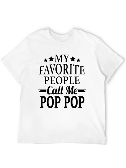 My Favorite People Call Me Pop Pop T-Shirt